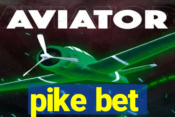 pike bet